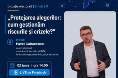E-hub 2.0: Protejarea alegerilor: cum gestionăm riscurile și crizele